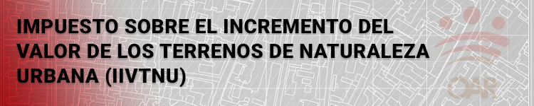 Impuesto sobre el incremento del valor de los terrenos de naturaleza urbana (IIVTNU o plusvalía)