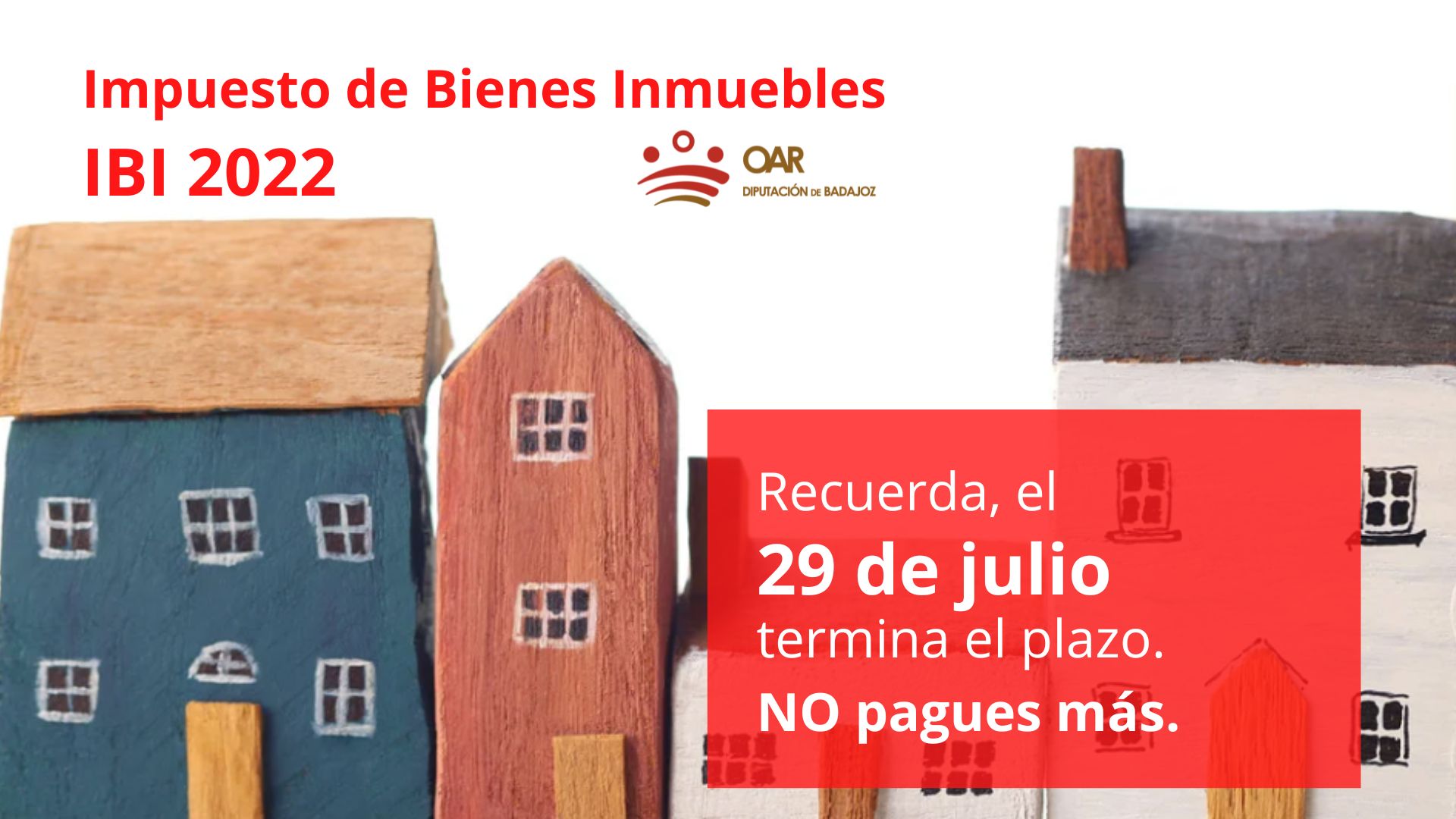 El 29 de julio finaliza el plazo de pago de los recibos no domiciliados del Impuesto de Bienes Inmuebles - IBI en la provincia de Badajoz